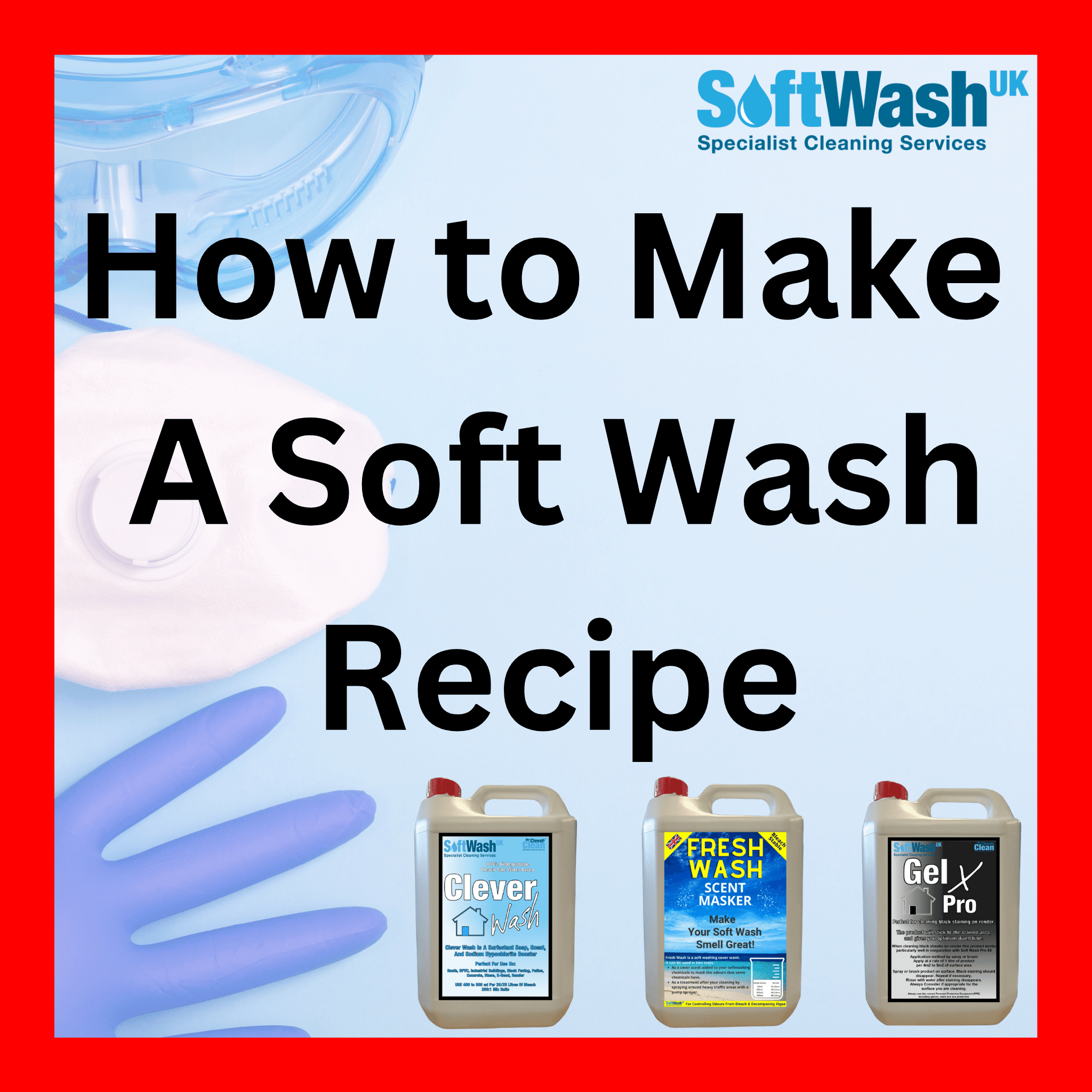 How to Make A Soft Wash Recipe