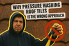 Why Pressure Washing Roof Tiles is the Wrong Approach A Message for Homeowners and Roof Cleaning Professionals